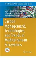 Carbon Management, Technologies, and Trends in Mediterranean Ecosystems
