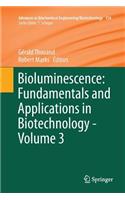 Bioluminescence: Fundamentals and Applications in Biotechnology - Volume 3