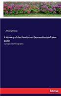 History of the Family and Descendants of John Collin: Cyclopedia of Biography