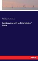 Fort Leavenworth and the Soldiers' Home