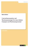 Unternehmensanalyse und Wachstumsstrategie für einen Hidden Champion mit Wachstumspotential