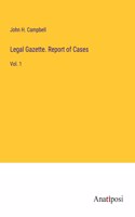 Legal Gazette. Report of Cases