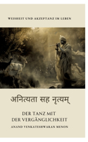 Tanz mit der Vergänglichkeit