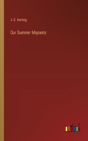 Our Summer Migrants