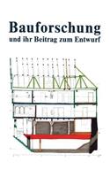 Bauforschung Und Ihr Beitrag Zum Entwurf