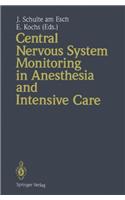 Central Nervous System Monitoring in Anesthesia and Intensive Care