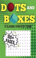 Dots and Boxes A Classic Strategy Game Over 100 Pages