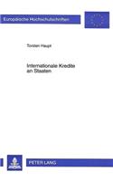 Internationale Kredite an Staaten: Lehren Aus Den Lateinamerikanischen Schuldenproblemen Der 80er Jahre