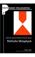 Politische Metaphysik
