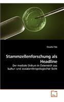 Stammzellenforschung als Headline