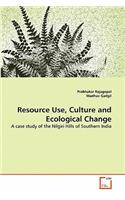 Resource Use, Culture and Ecological Change