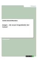 Jungen - die neuen Sorgenkinder der Schule?