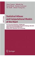 Statistical Atlases and Computational Models of the Heart: First International Workshop, STACOM 2010, and Cardiac Electrophysical Simulation Challenge, CESC 2010, Held in Conjunction with MICCAI 2010, Beijin