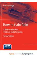 How to Gain Gain