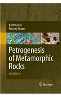 Petrogenesis of Metamorphic Rocks