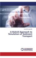 Hybrid Approach to Simulation of Sediment Transport