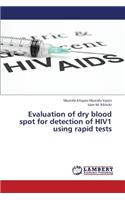 Evaluation of Dry Blood Spot for Detection of Hiv1 Using Rapid Tests
