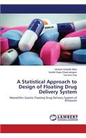 Statistical Approach to Design of Floating Drug Delivery System