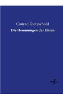 Die Hemmungen der Uhren: (German)