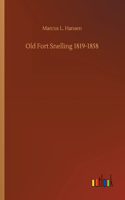 Old Fort Snelling 1819-1858
