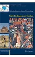 Kulturdenkmale Stadt Esslingen Am Neckar: (Denkmaltopographie Bundesrepublik Deutschland. Kulturdenkmal)