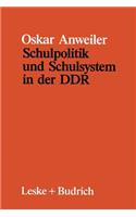 Schulpolitik Und Schulsystem in Der DDR