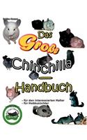 Das große Chinchilla-Handbuch: Für den interessierten Halter, für Hobbyzüchter(German)