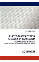 Elasto-Plastic Stress Analysis in Laminated Composite Beams