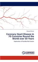 Coronary Heart Disease in 70 Countries Round the World over 50 Years