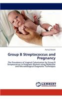 Group B Streptococcus and Pregnancy