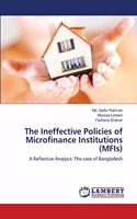 Ineffective Policies of Microfinance Institutions (MFIs)