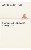 Memories of Childhood's Slavery Days