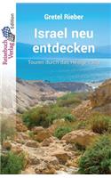 Israel neu entdecken