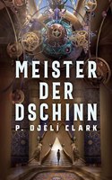 Meister der Dschinn (Gewinner des Nebula Award 2021 fur Bester Roman & des Hugo Award 2022 fur Bester Roman)