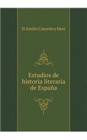 Estudios de historia literaria de España