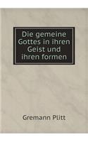 Die Gemeine Gottes in Ihren Geist Und Ihren Formen