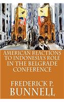 American Reactions to Indonesia's Role in the Belgrade Conference