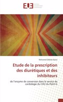 Etude de la prescription des diurétiques et des inhibiteurs