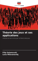 Théorie des jeux et ses applications
