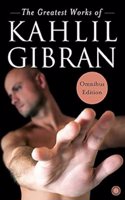 The Greatest Works Of Kahlil Gibran