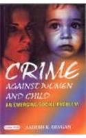 Crime Against Women and Child: An Emerging Social Problem