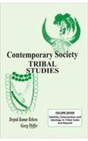 Contemporary Society: Tribal Studies (Vol. 7 : Identity, Intervention and Ideology in Tribal India a