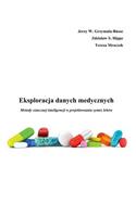 Eksploracja Danych Medycznych Metody Sztucznej Inteligencji W Projektowaniu Synt
