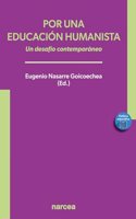 Por una educacion humanista: Un desafio contemporaneo (Politica educativa) (Spanish Edition)