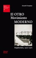 El otro movimiento moderno: Arquitectura 1920-1970