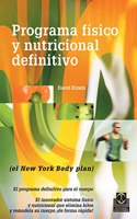 Programa fisico y nutricional definitivo/ The Ultimate New York Body Plan