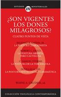 Son Vigentes los Dones Milagrosos?