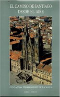 El camino de Santiago desde el aire (Spanish Edition)