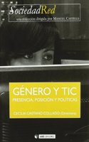Genero y TIC. Presencia, posicion y politicas