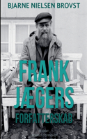 Frank Jægers forfatterskab